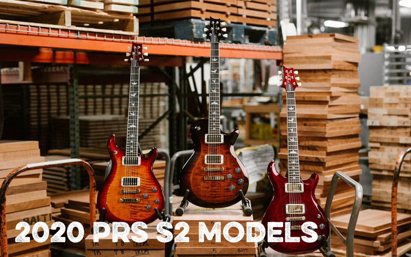 2020 PRS S2 Models
