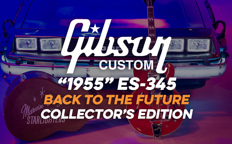 Gibson | Back to the Future “1955” ES-345 Collector’s Edition