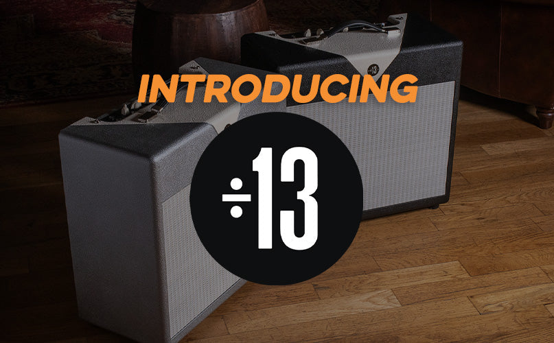 Introducing | Divided By 13 Amplifiers