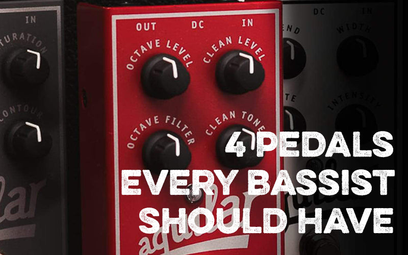 4 Pedals Every Bassist Should Have