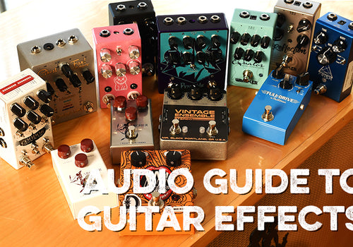 Audio Guide to Guitar Effects