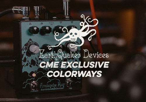 Earthquaker Devices | CME Exclusive Colorways