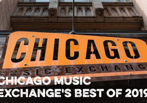 Chicago Music Exchange's Best of 2019