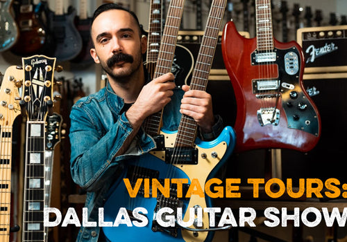 Vintage Tours: Dallas Guitar Show