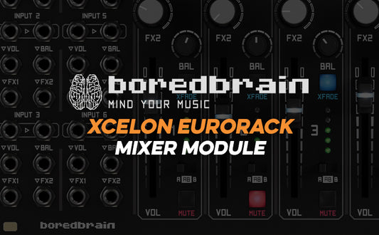 Boredbrain Music | Xcelon Eurorack
