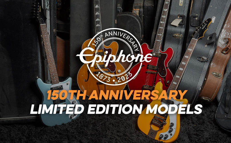 Epiphone 150th Anniversary Models