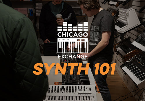 Chicago Synth Exchange | Synth 101