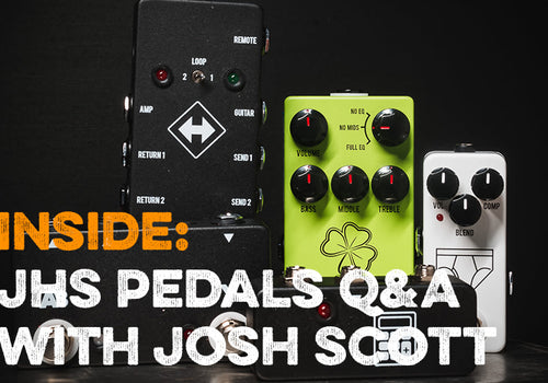 Inside: JHS Pedals Q&A with Josh Scott
