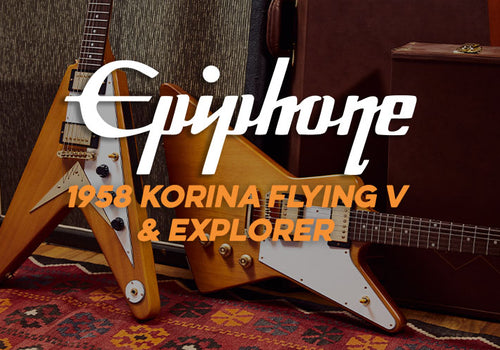 Epiphone | 1958 Korina Flying V & Explorer