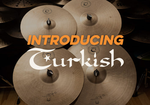 Introducing | Turkish Cymbals