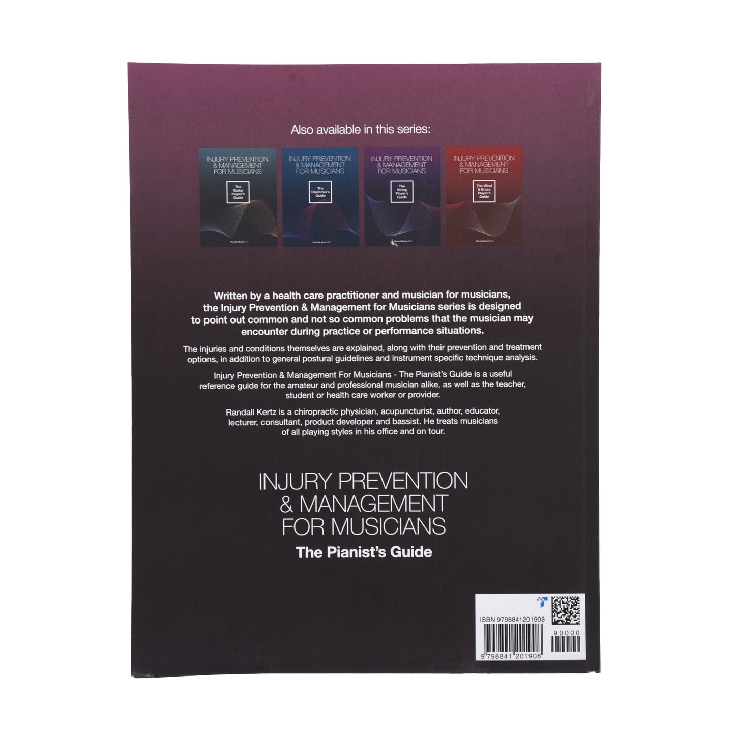 Injury Prevention & Management for Musicians - The Pianist’s Guide by Randall Kertz D.C. Accessories / Books and DVDs
