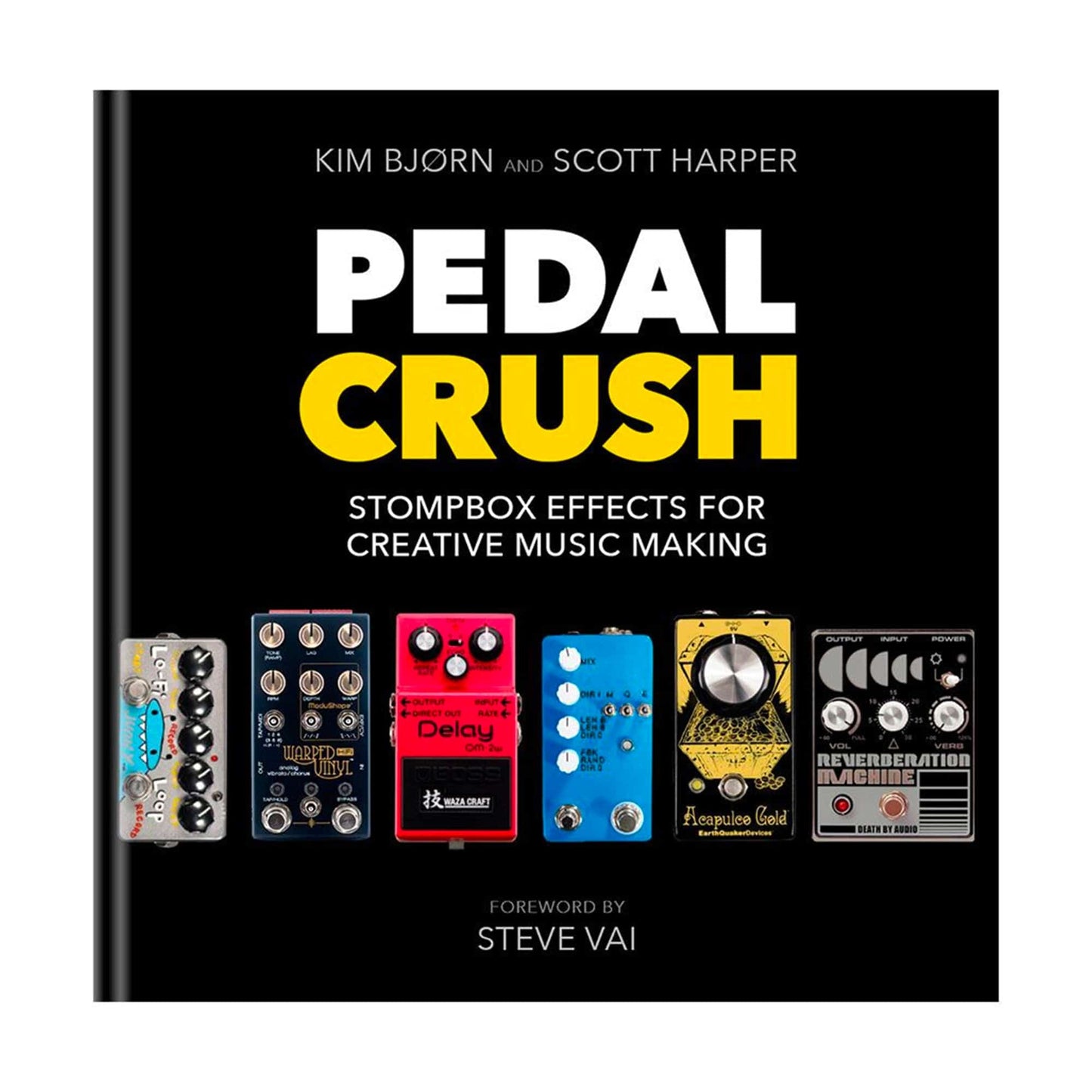 Pedal Crush - Stompbox Effects For Creative Music Making Book Accessories / Books and DVDs