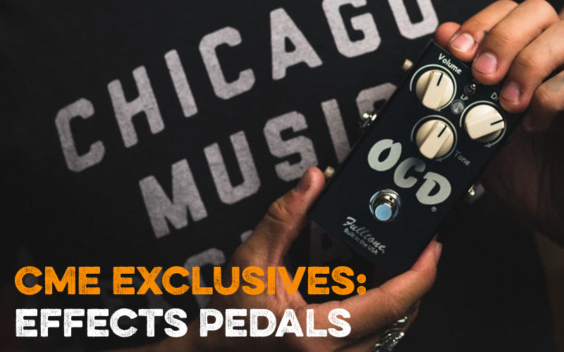 CME Exclusives: Effects Pedals