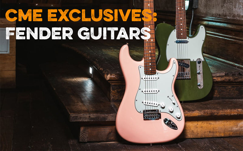 CME Exclusives: Fender Guitars