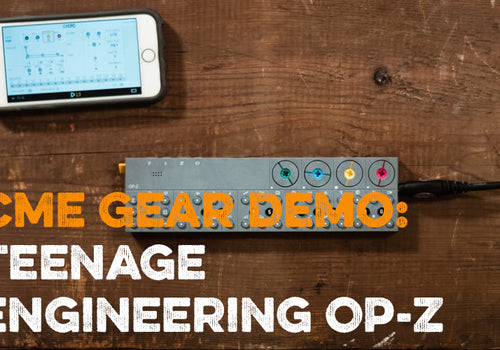 CME Gear Demo: Teenage Engineering OP-Z