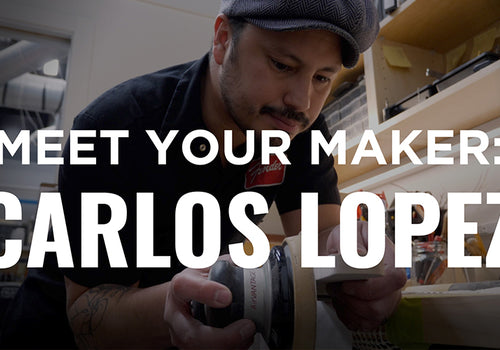 Meet Your Maker: Carlos Lopez