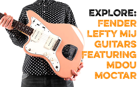EXPLORE: Fender Lefty MIJ Guitars Featuring Mdou Moctar