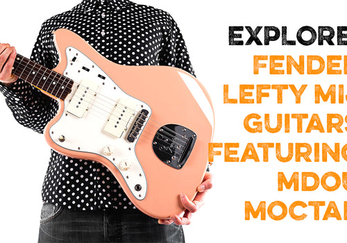 EXPLORE: Fender Lefty MIJ Guitars Featuring Mdou Moctar