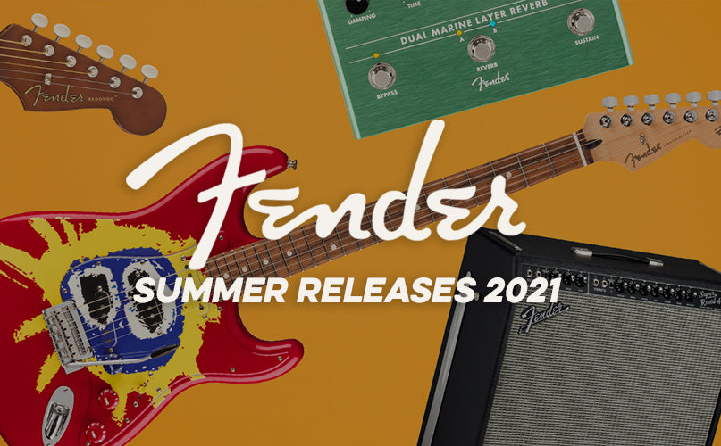 Fender | Summer Releases 2021