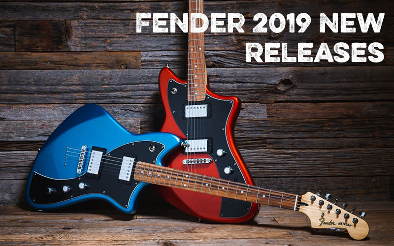 Fender 2019 New Releases