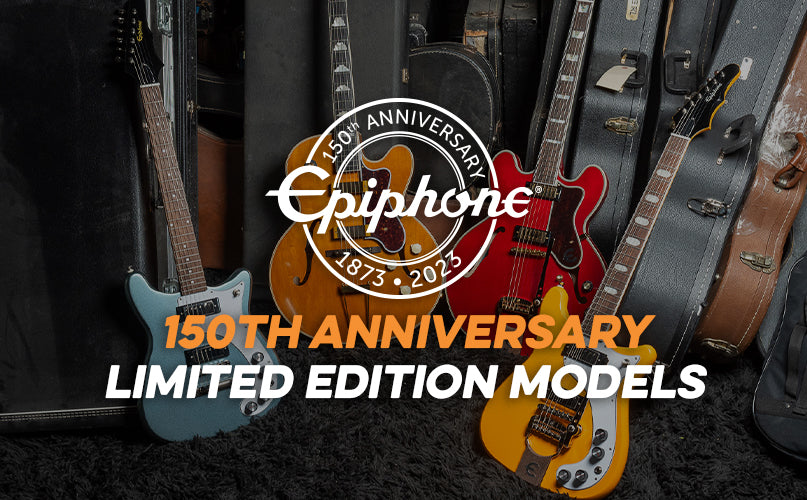 Epiphone 150th Anniversary Models