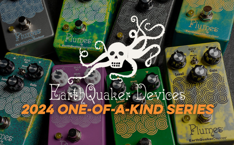 EarthQuaker Devices | 2024 One-of-A-Kind Series