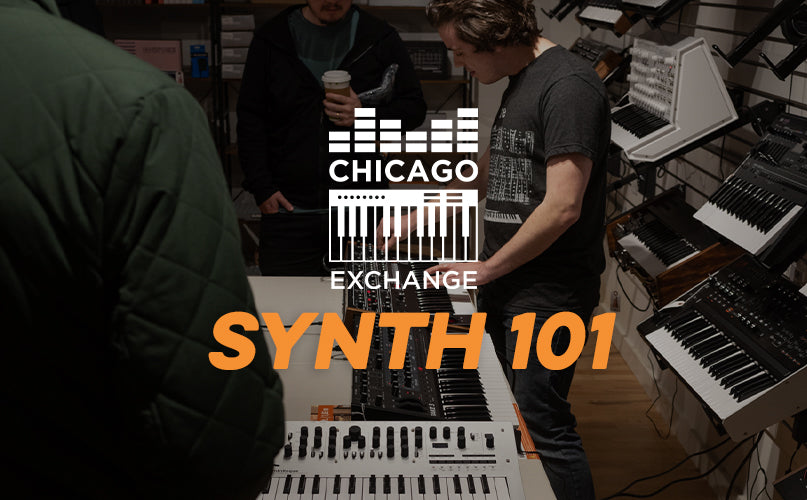 Chicago Synth Exchange | Synth 101