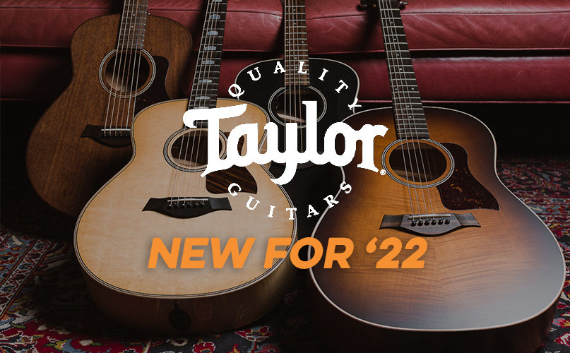 Taylor Guitars | 2022 Releases