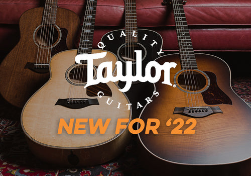 Taylor Guitars | 2022 Releases