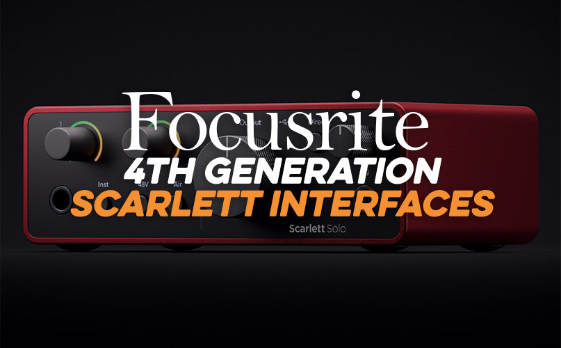 Focusrite 4th Gen Scarlett Interfaces