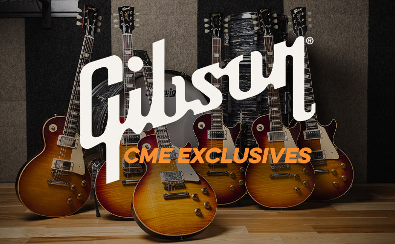Gibson Guitars | CME Exclusive