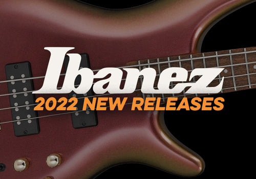 Ibanez | 2022 New Releases