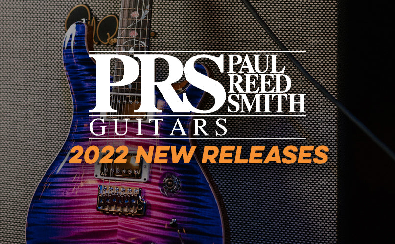 PRS | 2022 New Releases