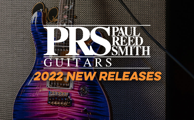 PRS | 2022 New Releases