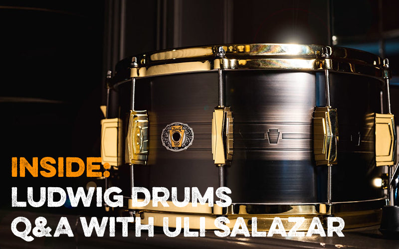 Inside: Ludwig Drums Q&A with Uli Salazar