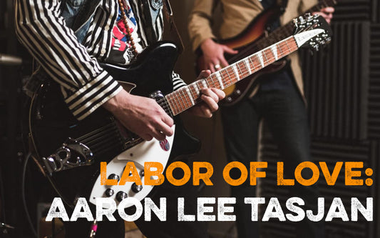 Labor of Love: Aaron Lee Tasjan