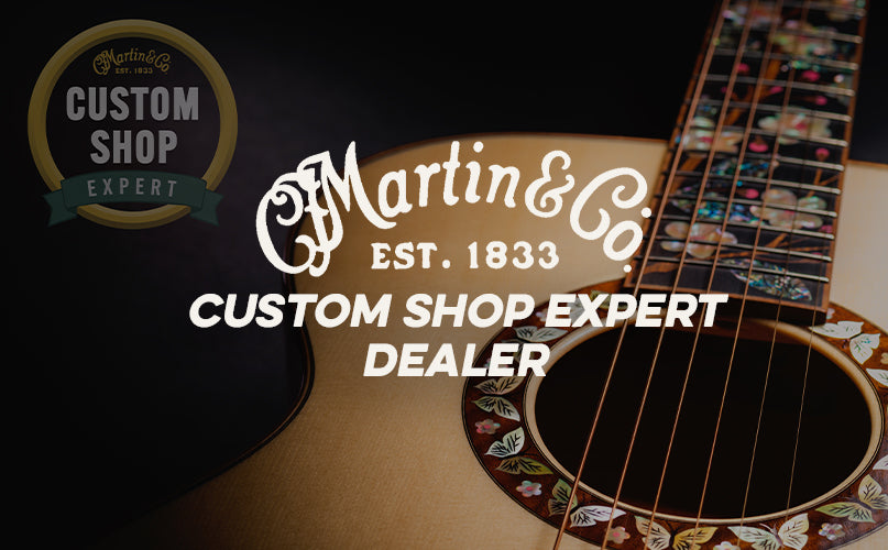 Martin Custom Shop Expert Dealer 