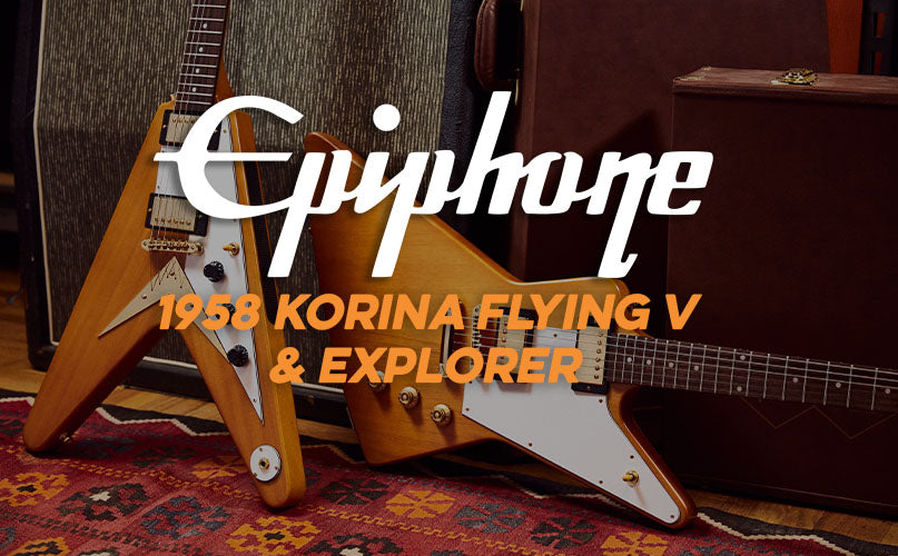 Epiphone | 1958 Korina Flying V & Explorer