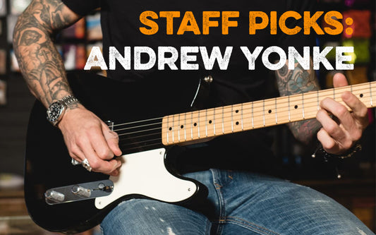 Staff Picks: Andrew Yonke