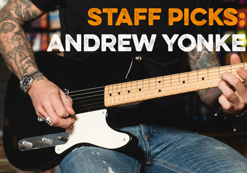 Staff Picks: Andrew Yonke