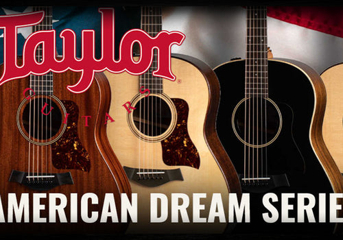 Taylor American Dream Series