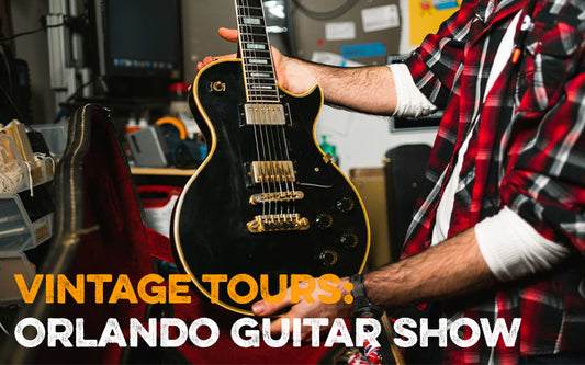 Vintage Tours: Orlando Guitar Show
