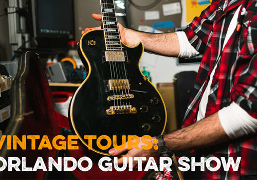 Vintage Tours: Orlando Guitar Show