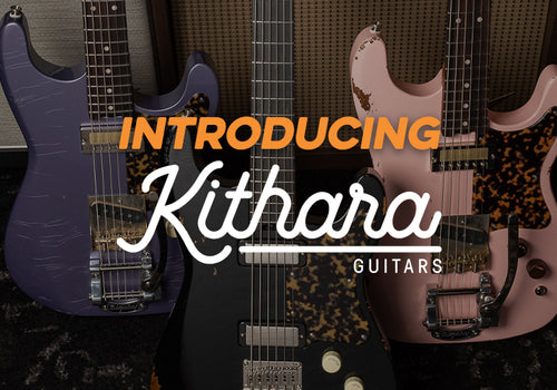 Introducing | Kithara Guitars
