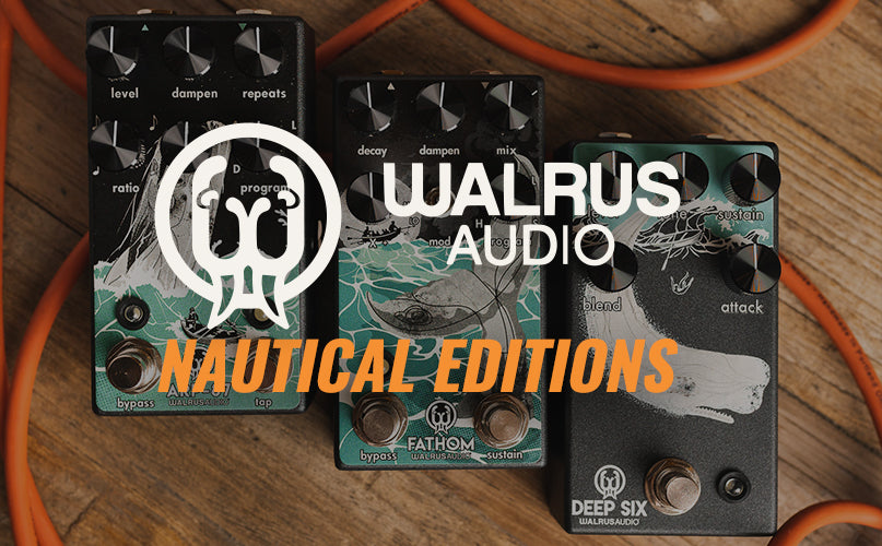 CME Exclusive | Walrus Audio Nautical Editions