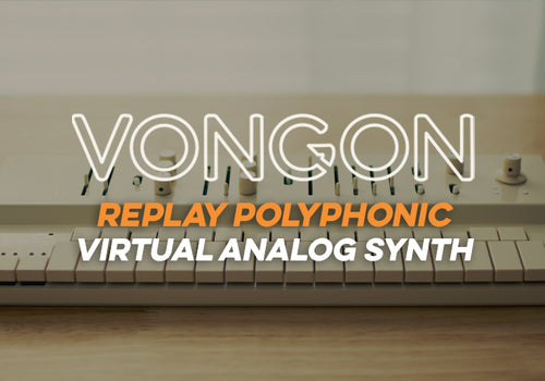 Vongon | Replay Polyphonic Virtual Analog Synth