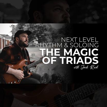 Next Level Rhythm & Soloing - The Magic Of Triads with Jack Ruch Software