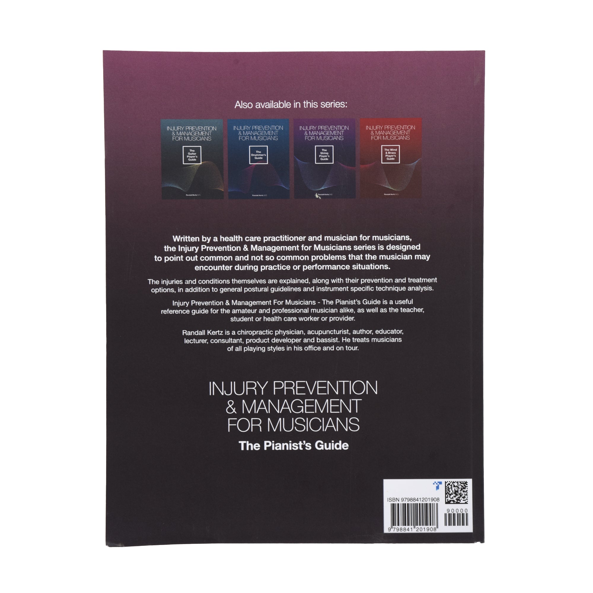 Injury Prevention & Management for Musicians - The Pianist’s Guide by Randall Kertz D.C. Accessories / Books and DVDs