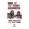 Clyde Stubblefield & John Jab'o Starks - Soul of the Funky Drummers DVD Accessories / Books and DVDs