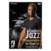 Creative Jazz Improvisation for Drum Set - DVD Accessories / Books and DVDs